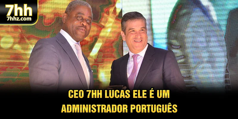 CEO 7HH - Lucas ele é um administrador português
